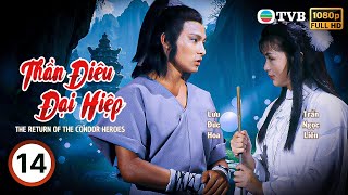 Phim TVB Thần Điêu Đại Hiệp (The Return Of The Condor Heroes) 14/50 |  Lưu Đức Hoa | 1983