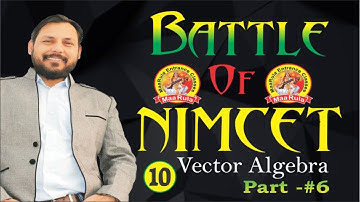 Battle of NIMCET #10 || Vector Algebra Part - #6 || Amit Katiyar