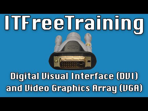 Digital Visual Interface (DVI) and Video Graphics Array (VGA)