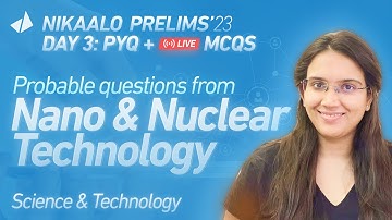 (LIVE) Science & Tech- Nano & Nuclear Technology |MCQ Solving- UPSC Pre