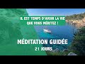 Il est temps davoir la vie que vous mritezmditation guide