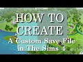 How to Make a CUSTOM SAVE FILE in The Sims 4 | The Sims 4 Tutorial