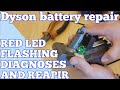 How to fix a Dyson v6 v8 battery fault red flashing led diagnose fault and repair not charging