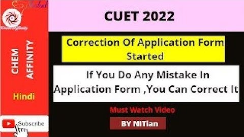 Re Opening of Correction window in the Online Application Form For CUET 2022 |