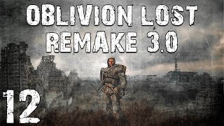 S.t.a.l.k.e.r. Oblivion Lost Remake 3.0 #12. Завод 