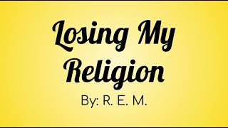 R. E. M. - Losing My Religion Lyric Video Resimi
