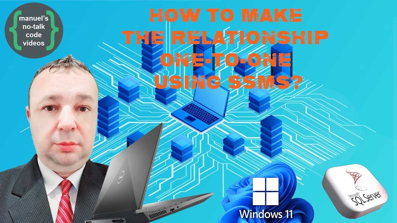 Microsoft SQL Server - 7. How To Make the Relationship One-To-One using ...
