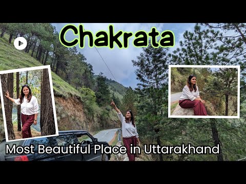 Chakrata Uttarakhand - A Beautiful Hill Station Near Mussoorie - Hidden Gem of Uttarakhand