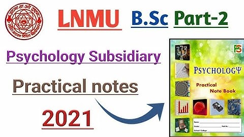 Lnmu ba part 2 psychology subsidiary practical notes 2021