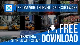 Xeoma Video Surveillance Software: Free Download