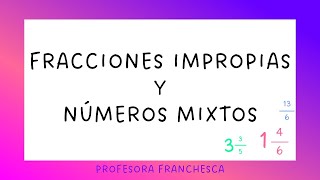 Fracciones impropias y números mixtos | ¿Qué son? ¿Cómo se representan? by Profesora Franchesca  341 views 1 year ago 4 minutes, 26 seconds