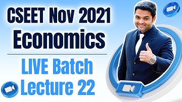 FREE CSEET Economics Online Classes for Nov 2021 | FREE CSEET LIVE Batch | Lecture 22