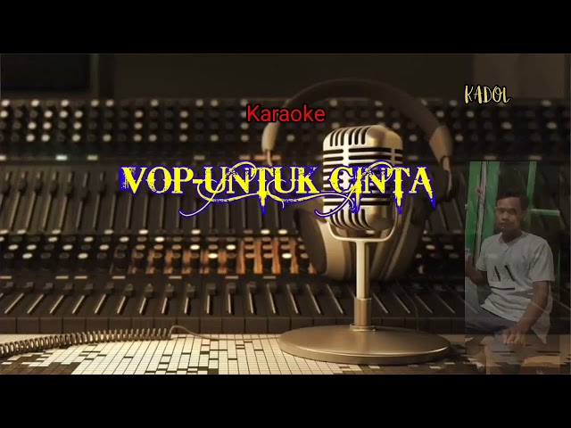 KARAOKE V.O.P - UNTUK CINTA class=