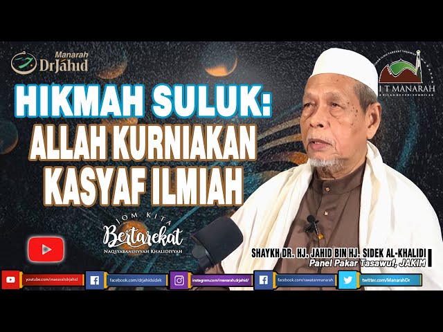 Hikmah Suluk #2: Allah Kurniakan Kasyaf Ilmiah Dan Makrifatullah | Shaykh Dr. Jahid Sidek class=