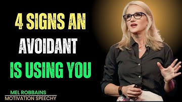 4 Signs an Avoidant Is Using You.. | Mel Robbins Motivatinal||