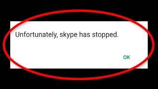 How To Fix Unfortunately Skype Has Stopped Error || Android Mobile