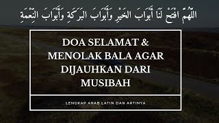 Doa Selamat Dan Tolak Bala Lengkap Arab Latin Dan Terjemhan