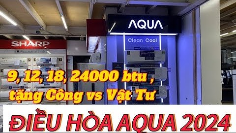 Công suất máy điều hòa lớn nhất là bao nhiêu năm 2024