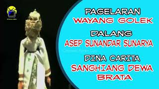 Wayang Golek Asep Sunandar Sunarya - Sanghiang Dewa Brata