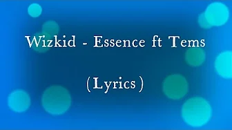 Wizkid - Essence ft Tems (Lyrics) #lyrics #music #song #video #viral #wizkid #tems #essence Wizkid - Essence ft Tems (Lyrics) #lyrics #music #song #video #viral #wizkid #tems #essence