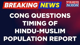 PM Panel Report: 'Hindu Population Has Shrunk' | Congress Questions Timing? | Breaking News