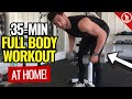 35-Min Full Body Workout Routine At Home For Men (Quick, Simple, & Deadly Effective)