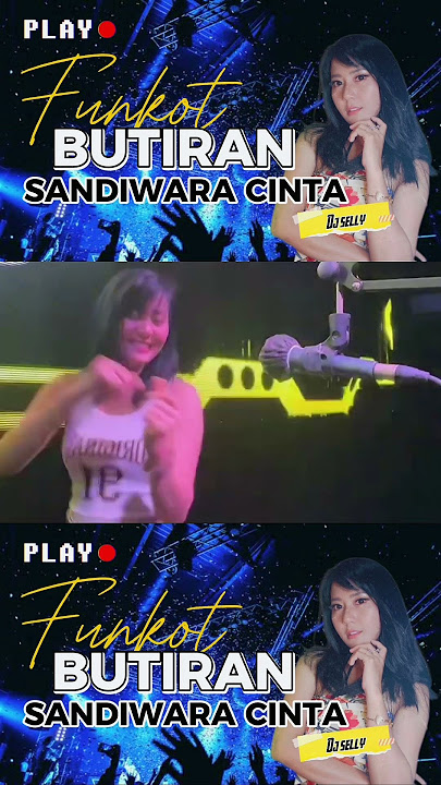 FUNKOT -BUTIRAN SANDIWARA CINTA #dj #djfunkot #djremix #djselly