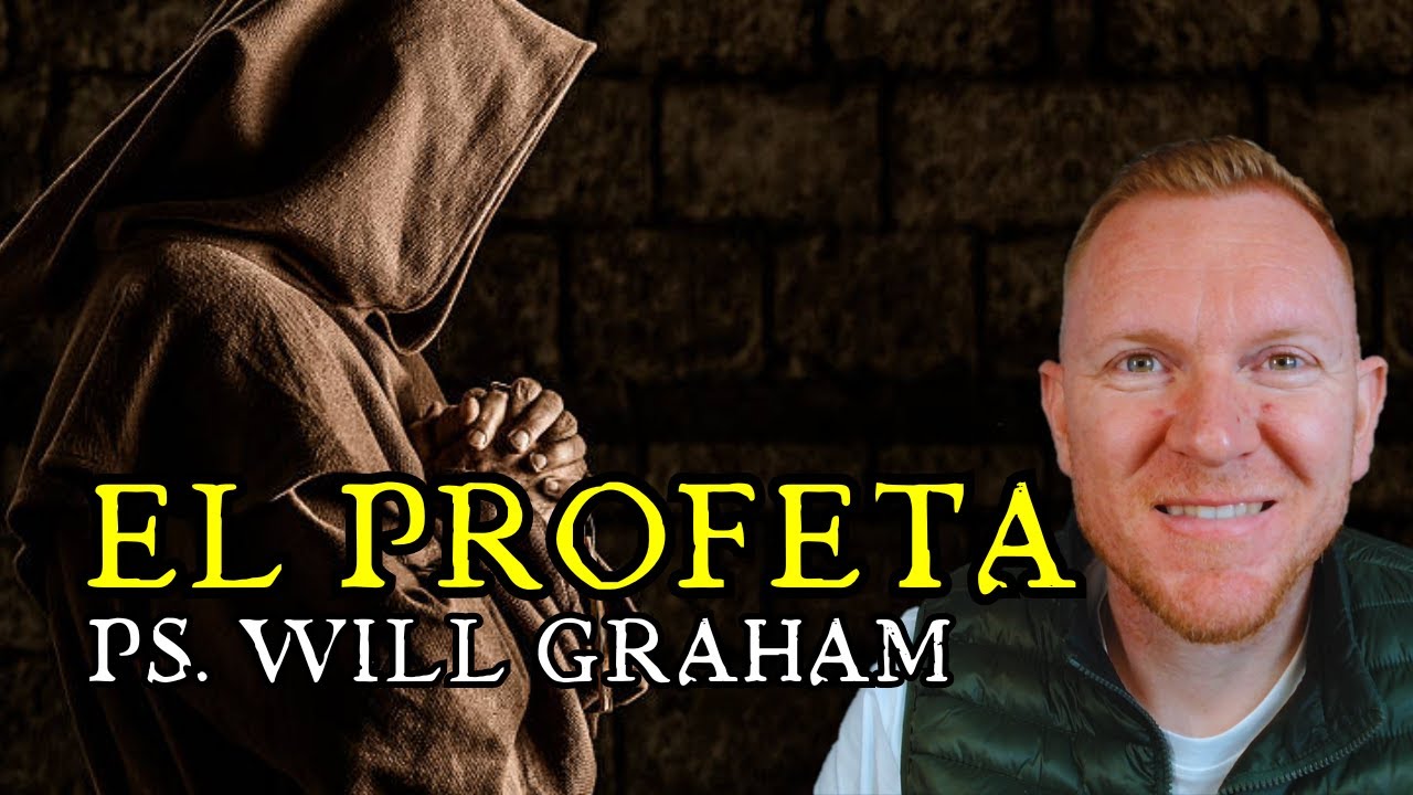 Juan 17:6-8 (#Jn88) | El PROFETA | @PastorWillGraham  (Iglesia Evangélica Almería)