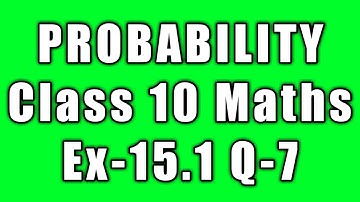 class 10 maths chapter 15 | probability class 10 | ex 15.1 q 7