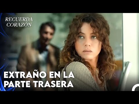 Gönül En Seguimiento - Recuerda Corazón Capítulo 1