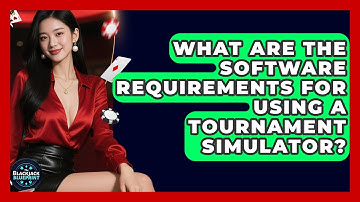 What Are The Software Requirements For Using A Tournament Simulator? - The Blackjack Blueprint