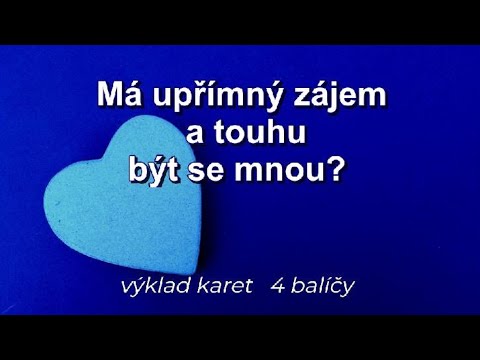 💞Má UPŘÍMNÝ ZÁJEM