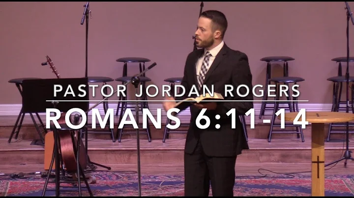 How to Live Alive in Christ - Romans 6:11-14 (12.2.18) - Dr. Jordan N. Rogers