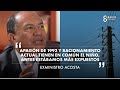 Apagón de 1992 y racionamiento actual tienen en común El Niño, estábamos más expuestos: exministro