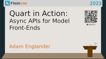 Quart in Action: Async APIs for Model Front-Ends - Adam Englander