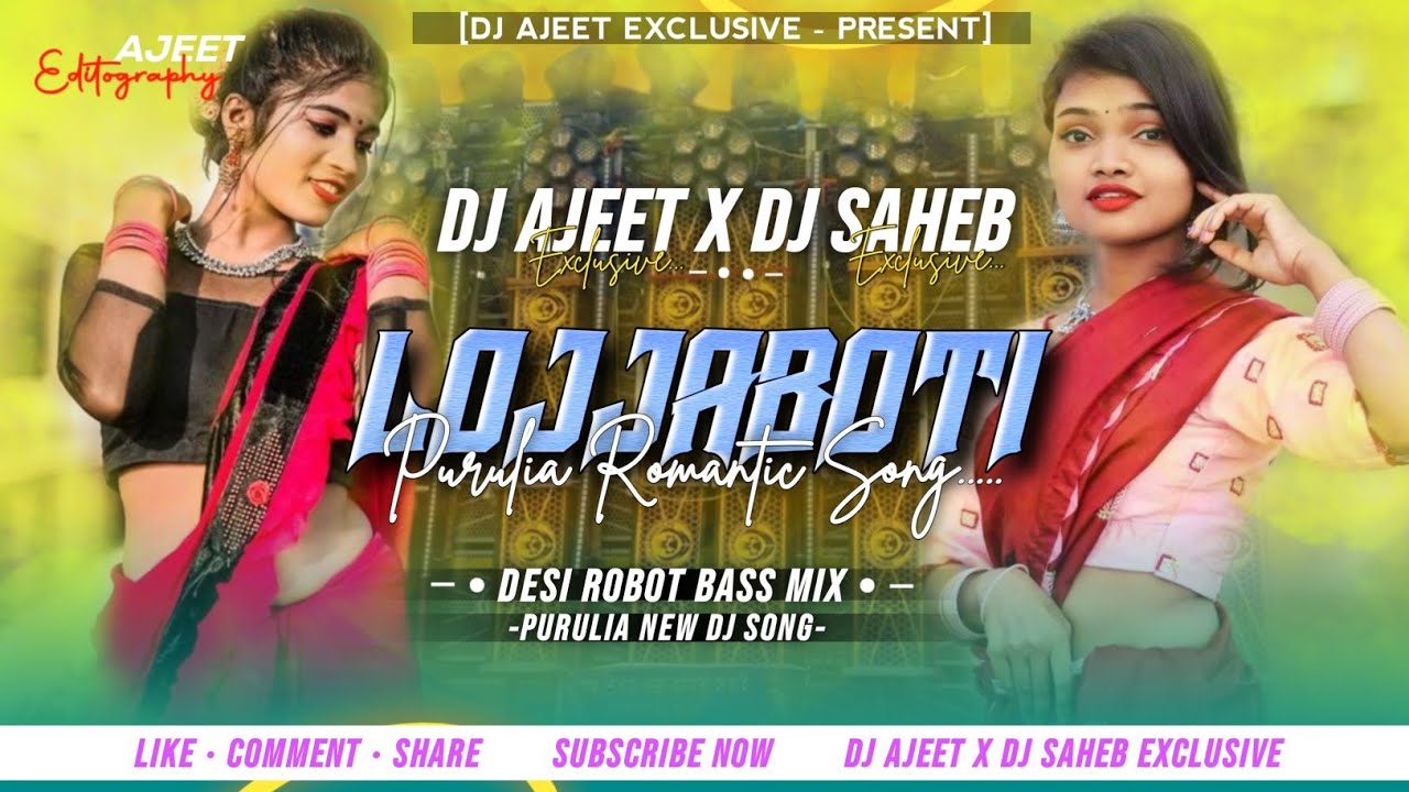 LOJJABOTI || New Purulia Dj Song 2k23 || Dj Ajeet Exclusive & Dj Saheb Exclusive Dubra