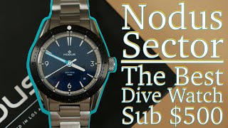 Nodus Sector Dive Review | The Best Dive Watch Under $500 (2020) | Take Time