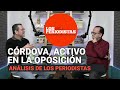 #LosPeriodistas | Lorenzo Córdova, activo en la oposición; es clara su rivalidad con el Gobierno