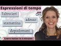 Learn Italian in 5 minutes: Espressioni di tempo/Expressions of time