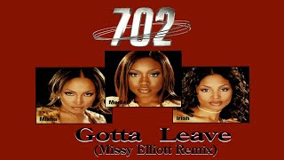 702 ft Missy Elliott – Gotta Leave (Missy Elliott Remix)