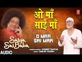 O maa sai maa i satya sai baba bhajan i sumeet tappoo i full audio song