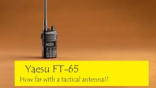Yaesu Ft-65 22 Mile Reach?
