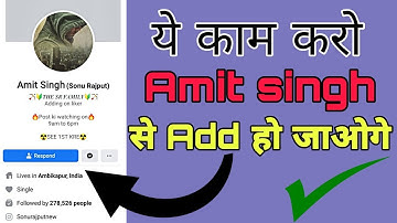 How to add fb king amit singh | hot to add fb king | amit singh full id refresh | Akash creating
