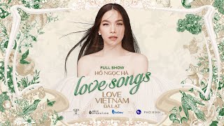 Hồ Ngọc Hà - Love Songs Love Vietnam In Đà Lạt Full Show