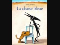 La chaise bleue.