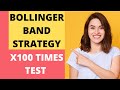 I TESTED Bollinger Band Trading Strategy 100 TIMES with $1,000 | UNEXPECTED RESULTS