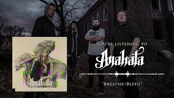 Anahata - Breathe/Bleed (Stream Video)