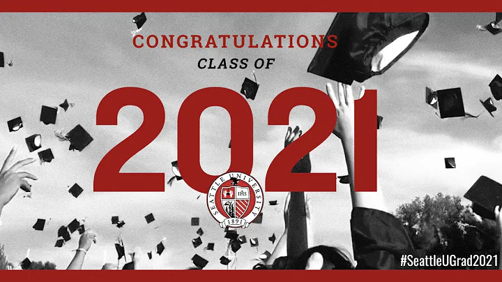 Seattle University College of Arts and Sciences Virtual Commencement Ceremony 2021