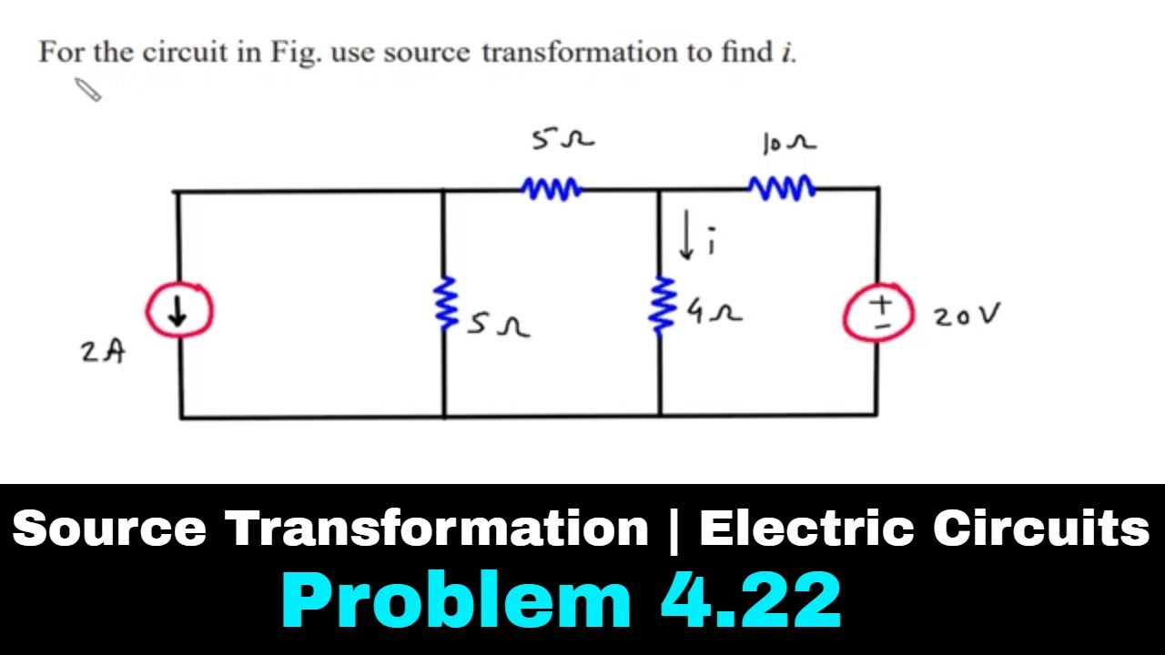 Source Transformation | Electric Circuits | Problem 4.22 | Electrical Engineering