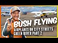 Airplanes on the city streets! Flying the Green River pt 2